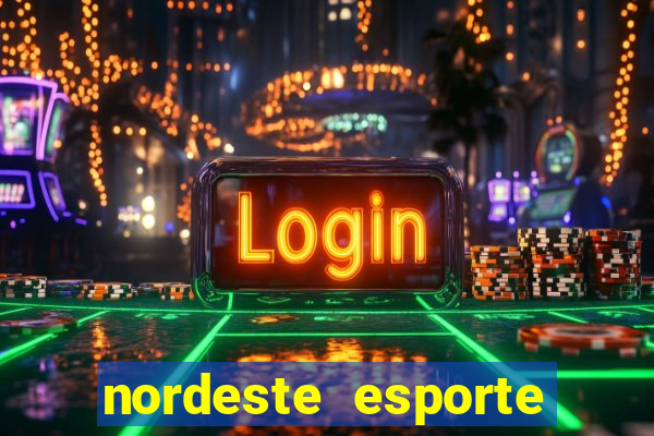 nordeste esporte net vip